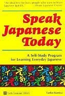 Speak Japanese Today by Kamiya, T.