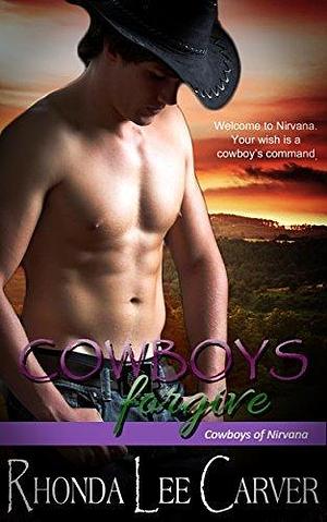 Cowboys Forgive by Rhonda Lee Carver, Rhonda Lee Carver