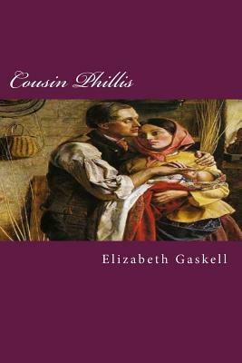 Cousin Phillis by Elizabeth Gaskell