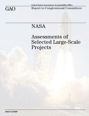 NASA: Assessments of Selected Large-Scale Projects by U. S. Government Accountability Office