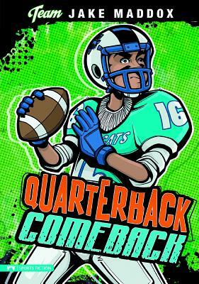Jake Maddox: Quarterback Comeback by Jake Maddox