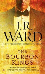 The Bourbon Kings by J.R. Ward