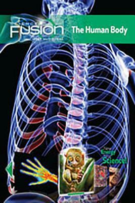 Student Edition Interactive Worktext Grades 6-8: Module C: The Human Body 2012 by 