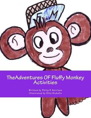 TheAdventures OF Fluffy Monkey Activities by Philip R. Harrison