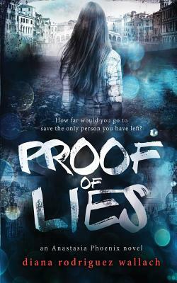 Proof of Lies by Diana Rodriguez Wallach
