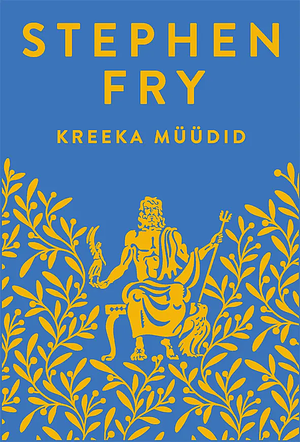 Kreeka müüdid by Stephen Fry