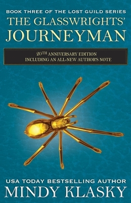 The Glasswrights' Journeyman: 20th Anniversary Edition by Mindy Klasky