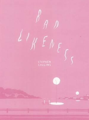Bad Likeness by Stephen Collins