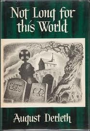 Not Long for This World by August Derleth