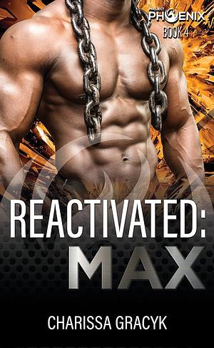 Reactivated: Max by Charissa Gracyk