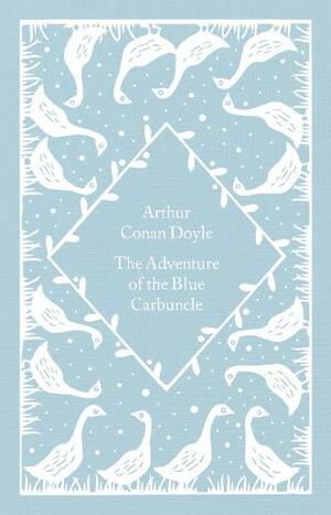 The Adventure of the Blue Carbuncle by Arthur Conan Doyle