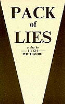Pack of Lies - A Play by Hugh Whitemore