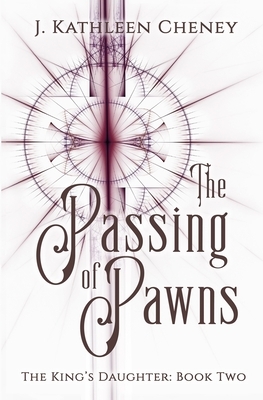 The Passing of Pawns by J. Kathleen Cheney