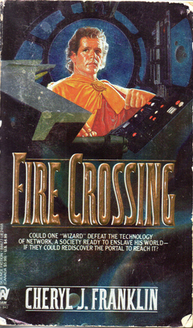 Fire Crossing by Cheryl J. Franklin