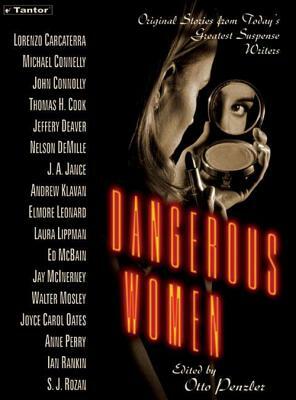 Dangerous Women: Original Stories from Today's Greatest Suspense Writers by Anne Perry, Lorenzo Carcaterra, Ian Rankin