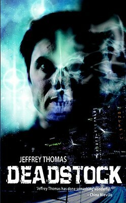 Deadstock by Jeffrey Thomas
