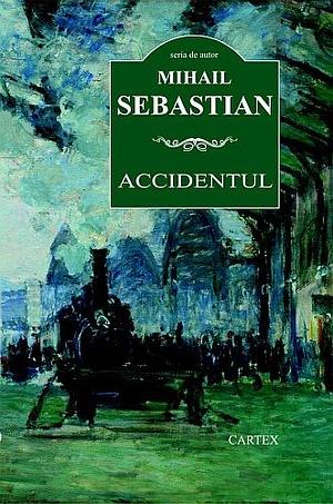 Accidentul by Mihail Sebastian