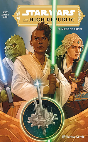 Star Wars: The High Republic, Tomo 1: El Miedo No Existe by Cavan Scott