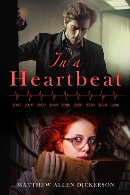 In a Heartbeat by Matthew Allen Dickerson