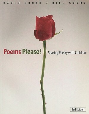 Poems Please!: Sharing Poetry with Children by Bill Moore, David Booth