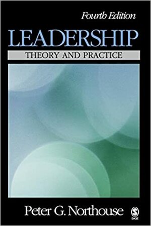 Leadership: Theory and Practice by Peter G. Northouse