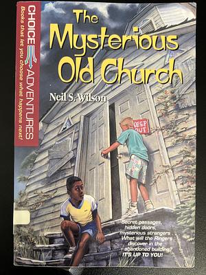 The Mysterious Old Church by Neil S. Wilson