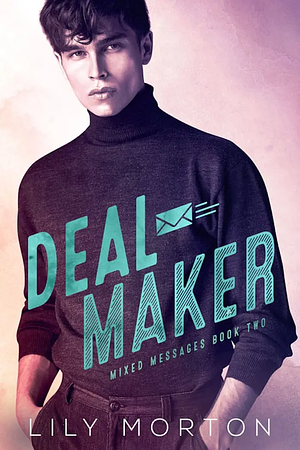 Deal Maker by Lily Morton