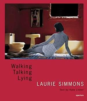 Walking, Talking, Lying by Laurie Simmons