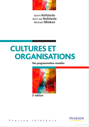 Cultures et organisations : Comprendre nos programmations mentales by Michael Minkov, Geert Hofstede, Geert Hofstede, Gert-Jan Hofstede