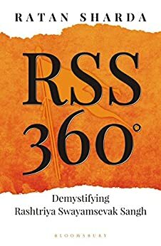 RSS 360: Demystifying Rashtriya Swayamsevak Sangh by Ratan Sharda