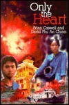Only the Heart by David Phu an Chiem, Brian Caswell