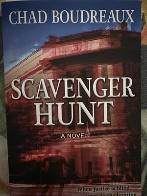 Scavenger Hunt: A Novel by Chad Boudreaux