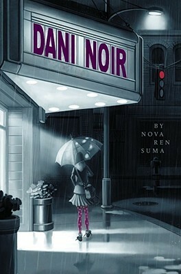 Dani Noir by Nova Ren Suma
