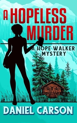 A Hopeless Murder by Daniel Carson