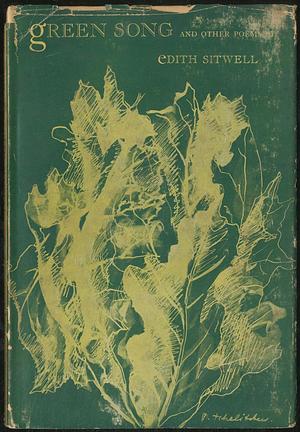 Green Song and Other Poems by Edith Sitwell