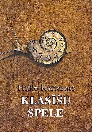 Klasīšu spēle by Hulio Kortāsars, Julio Cortázar