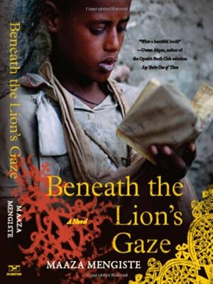 Beneath the Lion's Gaze by Maaza Mengiste