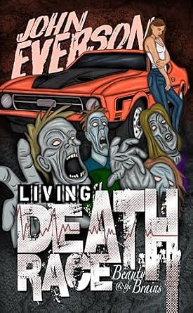 Living Death Race: Beauty & the Brains  by John Everson