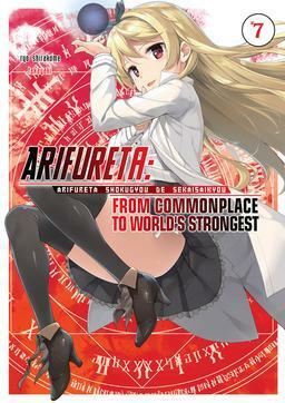 Arifureta: From Commonplace to World's Strongest: Volume 7 by Ryo Shirakome