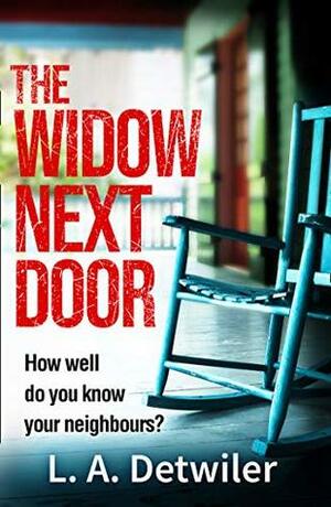 The Widow Next Door by L.A. Detwiler