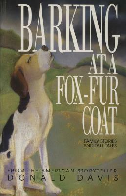 Barking at a Fox-Fur Coat by Donald Davis
