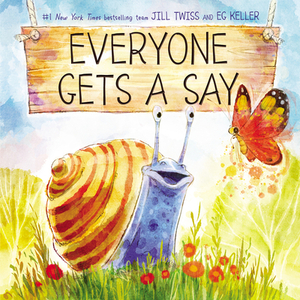 Everyone Gets a Say by Jill Twiss