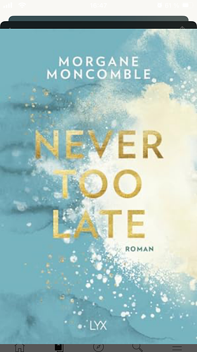 Never too late  by Morgane Moncomble