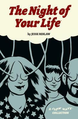 The Night of Your Life by Jesse Reklaw
