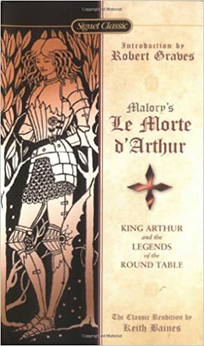 Le Morte d'Arthur: King Arthur and the Legends of the Round Table by Thomas Malory