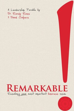 Remarkable! by Randy Ross, David Salyers