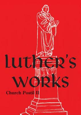 Luther's Works: Church Postil II by Martin Luther