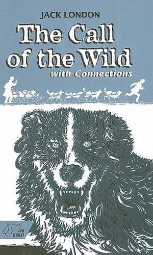 The Call of the Wild by Holt, Rinehart and Winston, Holt, Rinehart and Winston