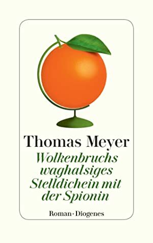 Wolkenbruchs waghalsiges Stelldichein mit der Spionin by Thomas Meyer