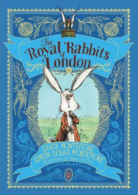 The Royal Rabbits of London by Simon Sebag Montefiore, Santa Montefiore